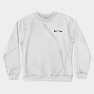 #privacy small Crewneck Sweatshirt